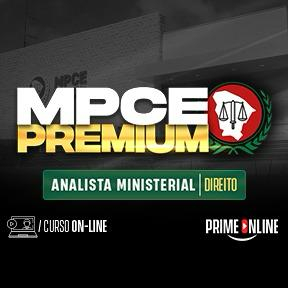 Logo [ON-LINE] MPCE PREMIUM (Teoria | Exercícios e Simulados) Cargo: Analista Ministerial - Área: Direito