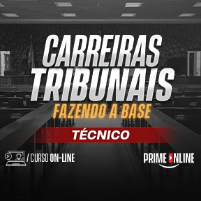 Curso [ON-LINE] FAZENDO A BASE - CARREIRAS TRIBUNAIS - TÉCNICO