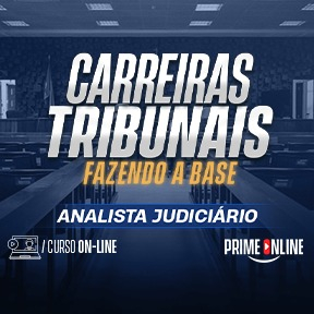 Curso [ON-LINE] FAZENDO A BASE - CARREIRAS TRIBUNAIS - ANALISTA JUDICIÁRIO