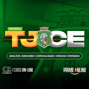 Logo [ON-LINE] TJCE ANALISTA JUDICIÁRIO | ESPECIALIDADE: CIÊNCIAS CONTÁBEIS - PRÉ-EDITAL